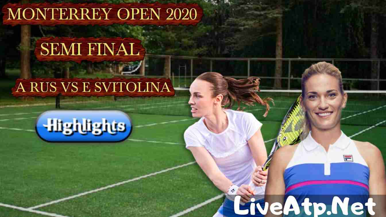 A RUS Vs E SVITOLINA Highlights 2020 SF Monterrey Open