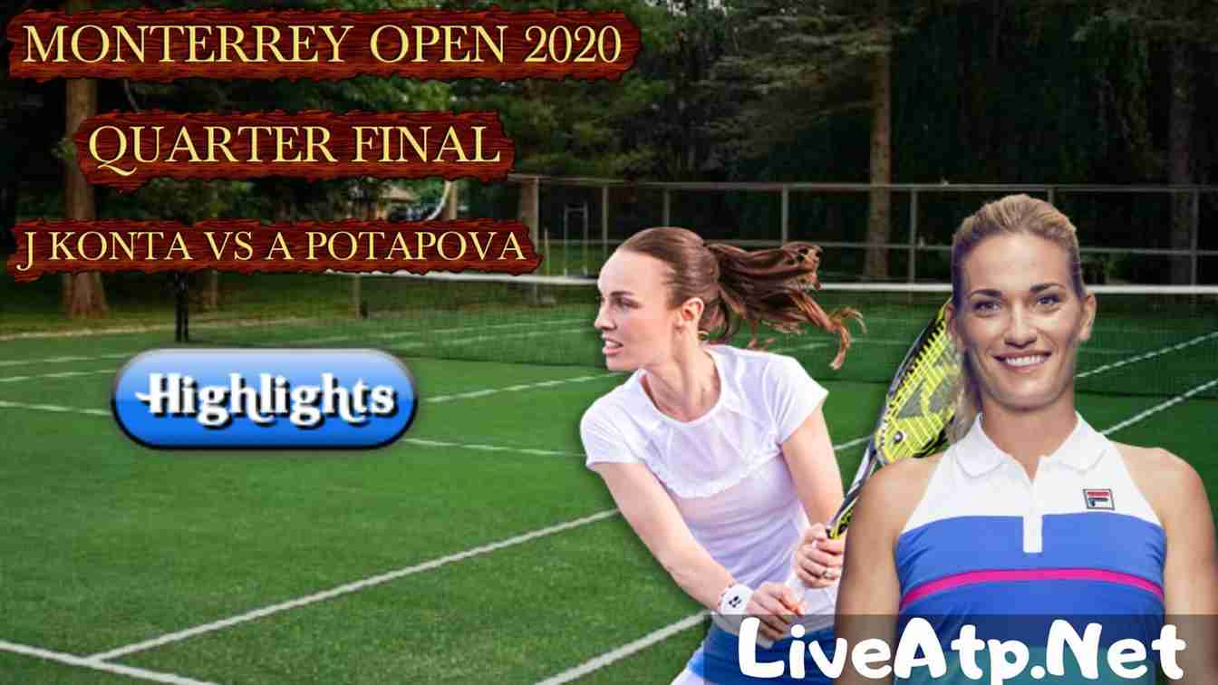 J KONTA VS A POTAPOVA Highlights 2020 QF Monterrey Open