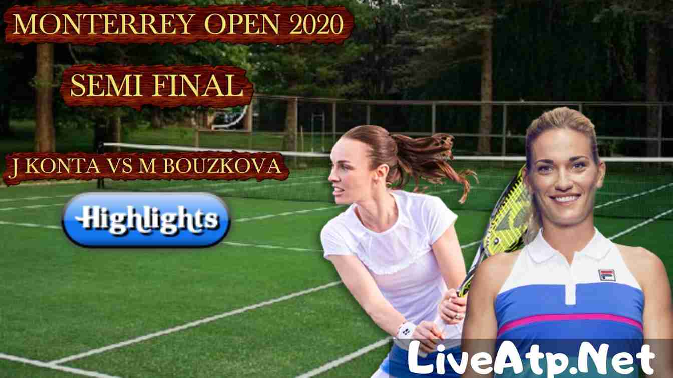 J KONTA Vs M BOUZKOVA Highlights 2020 SF Monterrey Open
