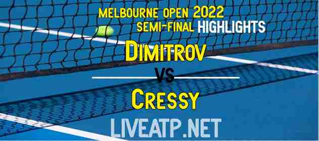 Dimitrov Vs Cressy Semifinal 2022 Highlights