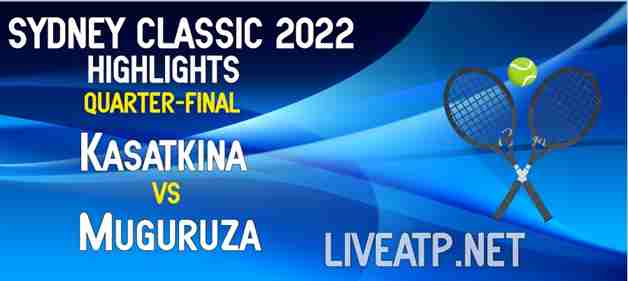 Kasatkina Vs Muguruza Quarterfinal 2022 Highlights