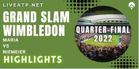Maria Vs Niemeier Quarterfinal 2022 Wimbledon Highlights