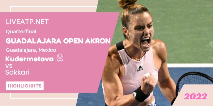Kudermetova Vs Sakkari Guadalajara Open Akron Tennis Quarterfinal 22Oct2022 Highlights