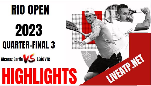 Alcaraz Garfia Vs Lajovic Rio Open Tennis QF 3 25Feb2023 Highlights