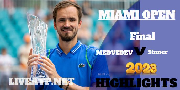 Medvedev Vs Sinner Miami Open Tennis Final 02Apr2023 Highlights