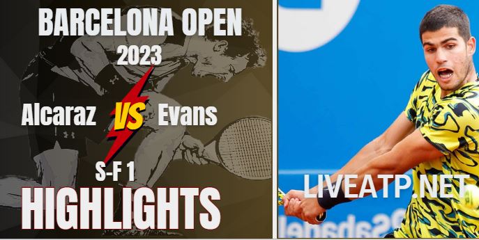 Alcaraz Garfia Vs Evans Barcelona Open 22Apr2023 Highlights