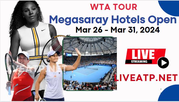 2024 Antalya Open Quarterfinal Live Streaming - WTA 125 slider