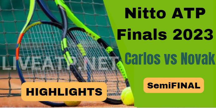 Carlos Vs Novak Atp Finals SF Highlights 2023