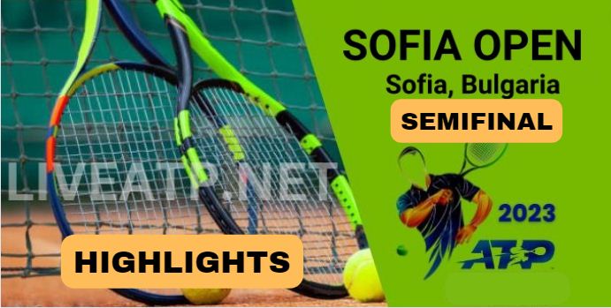 Sofia Open Semifinal Video Highlights 2023