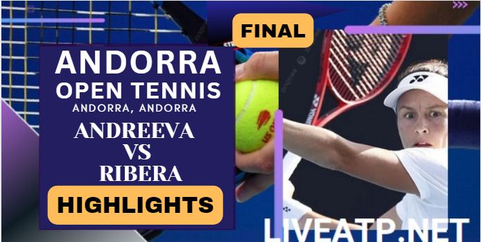 Andreeva Vs Ribera WTA Creand Andorra Open Final Highlights 2023