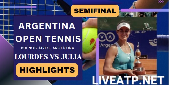 Lourdes Vs Julia WTA Argentina Open SF Highlights 2023