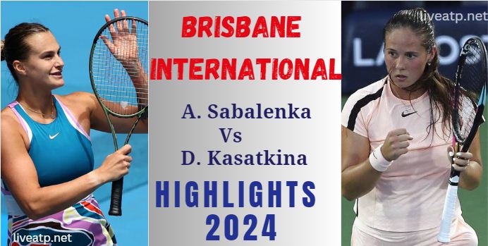 Sabalenka Vs Kasatkina Brisbane International QF 4 Highlights 2024