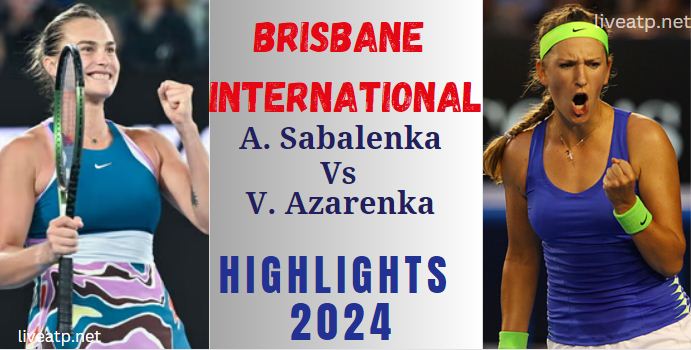Aryna Vs Victoria Brisbane International  SF 1 Highlights 2024