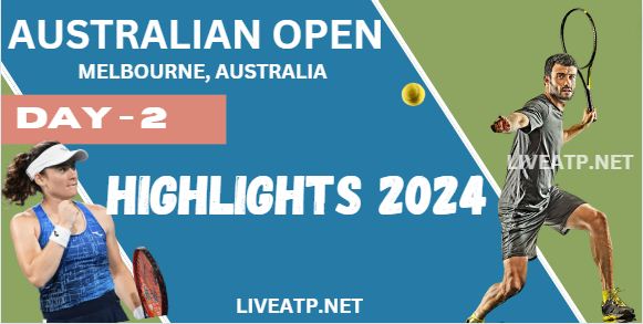 Australian Open Day 2 Highlights 2024