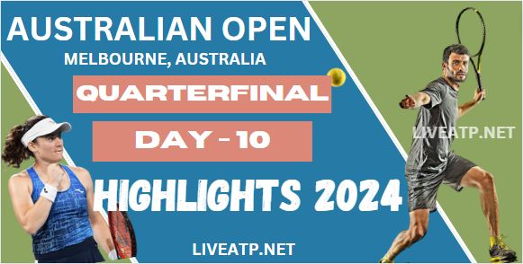 Australian Open QF Day 10 Highlights 2024