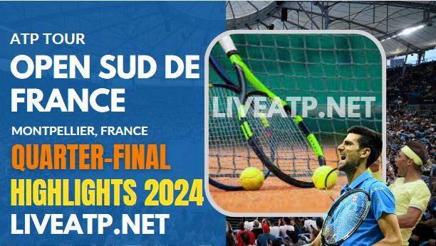 Montpellier Open Tennis QF Highlights 2024