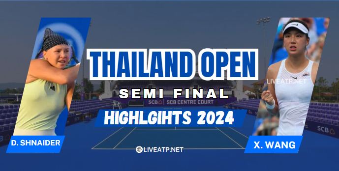 Shnaider Vs Wang WTA Thailand Open SF Highlights 2024