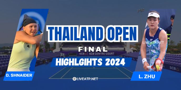 Shnaider Vs Zhu Lin WTA Thailand Open Final Highlights 2024