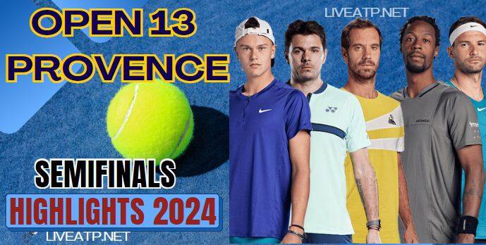 Open 13 Provence ATP Semifinals Video Highlights 2024