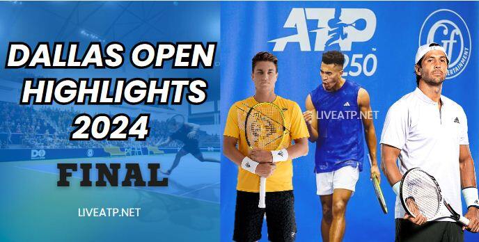 Dallas Open ATP Final Video Highlights 2024