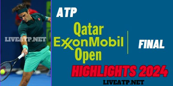 Qatar ExxonMobil Open ATP Final Video Highlights 2024