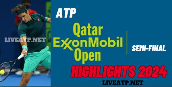 Qatar ExxonMobil Open ATP SemiFinal Video Highlights 2024