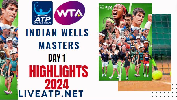 Indian Wells Masters Day 1 Video Highlights 2024