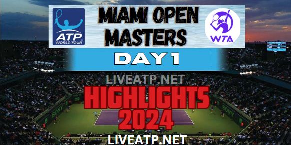 Miami Open Masters Day 1 Video Highlights 2024