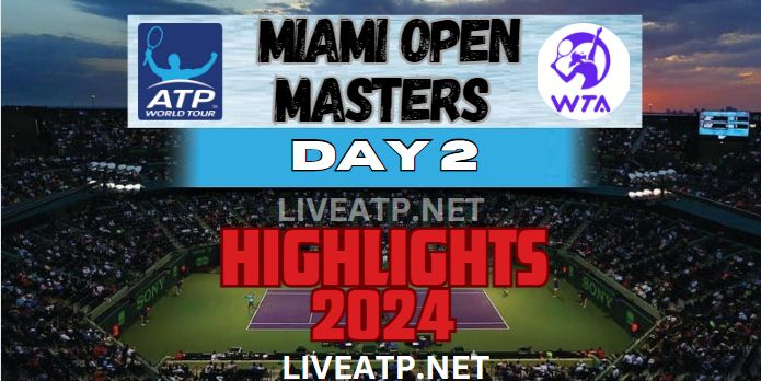 Miami Open Masters Day 2 Video Highlights 2024