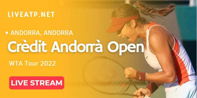 Credit Andorra Open WTA Tennis Live Streaming