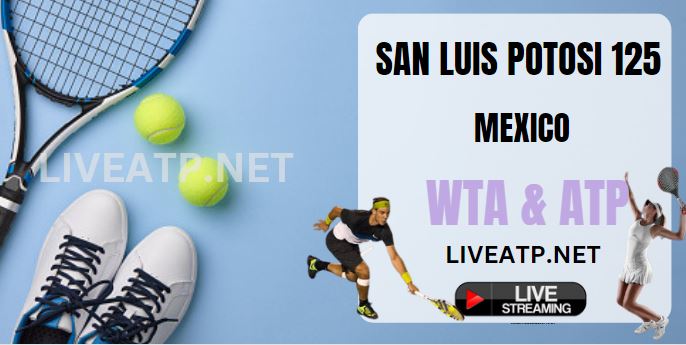 San Luis Potosi 125 Challenger Tennis Live Streaming