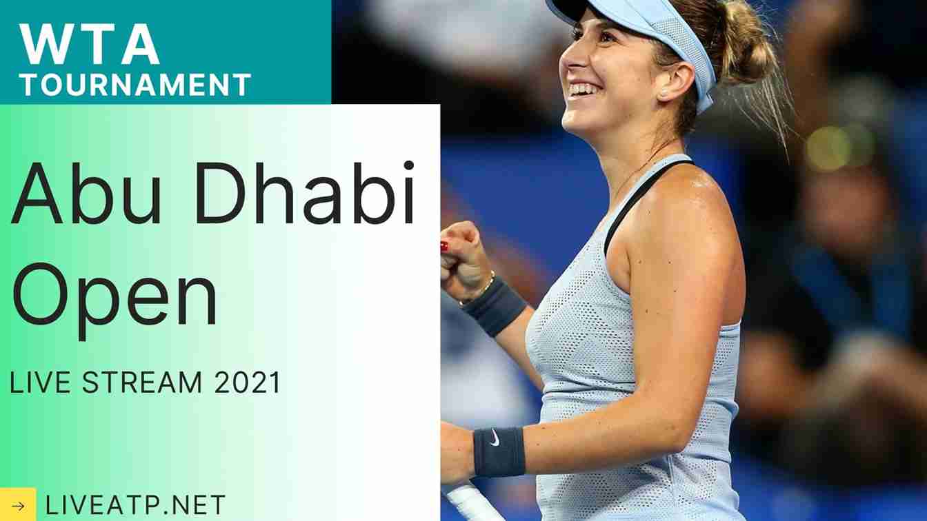 WTA Abu Dhabi Women Tennis Open Live Stream 2021