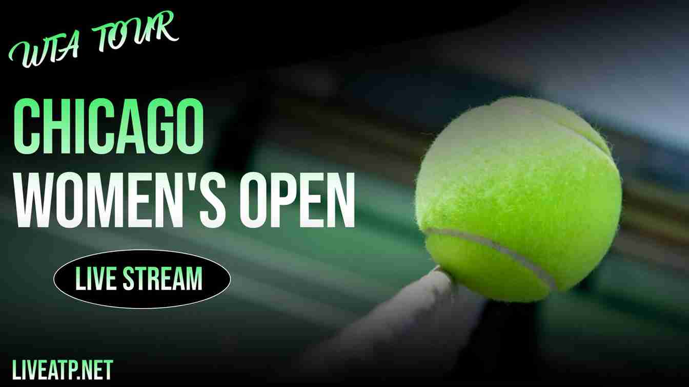 WTA Chicago Women Open Live Stream 2021
