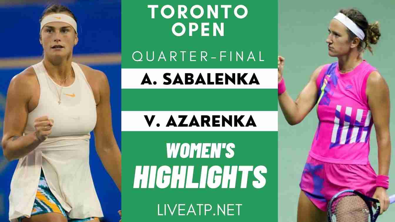 Toronto Open Quarter Final 2 Highlights 2021 WTA