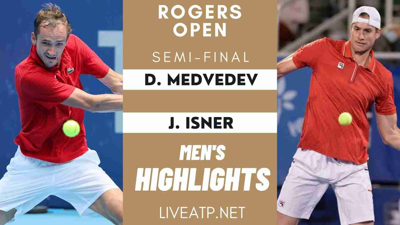 Rogers Open Semi Final 1 Highlights ATP 2021