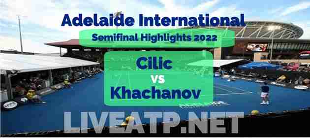 Cilic Vs Khachanov Semifinal 2022 Highlights