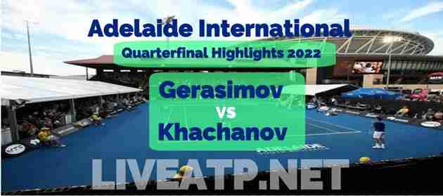 Gerasimov Vs Khachanov Quarterfinal 2022 Highlights