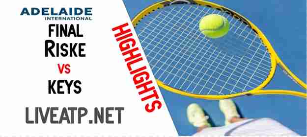 Riske Vs Keys Final 2022 Highlights