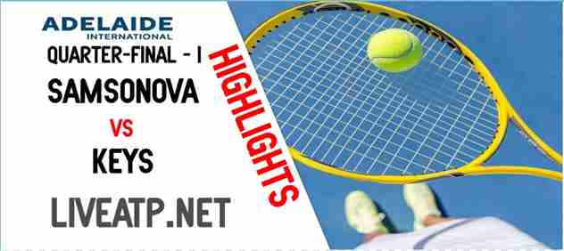 Samsonova Vs Keys Quarterfinal 2022 Highlights
