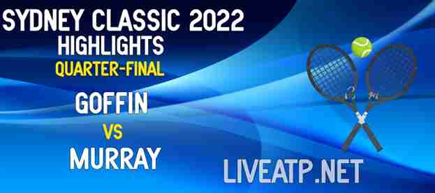 Goffin Vs Murray Quarterfinal 2022 Highlights