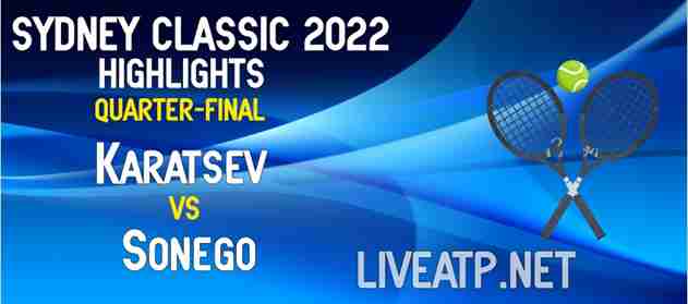 Karatsev Vs Sonego Quarterfinal 2022 Highlights
