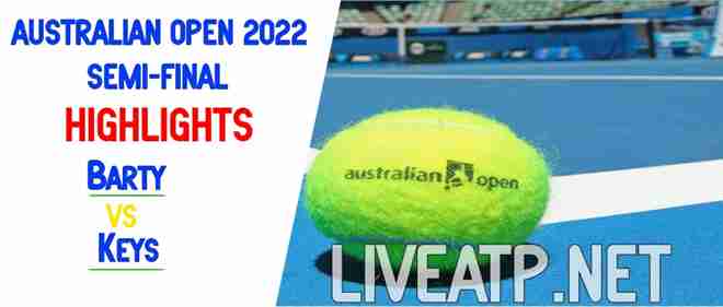 Barty Vs Keys Semifinal 2022 Highlights