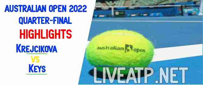 Krejcikova Vs Keys Quarterfinal 2022 Highlights