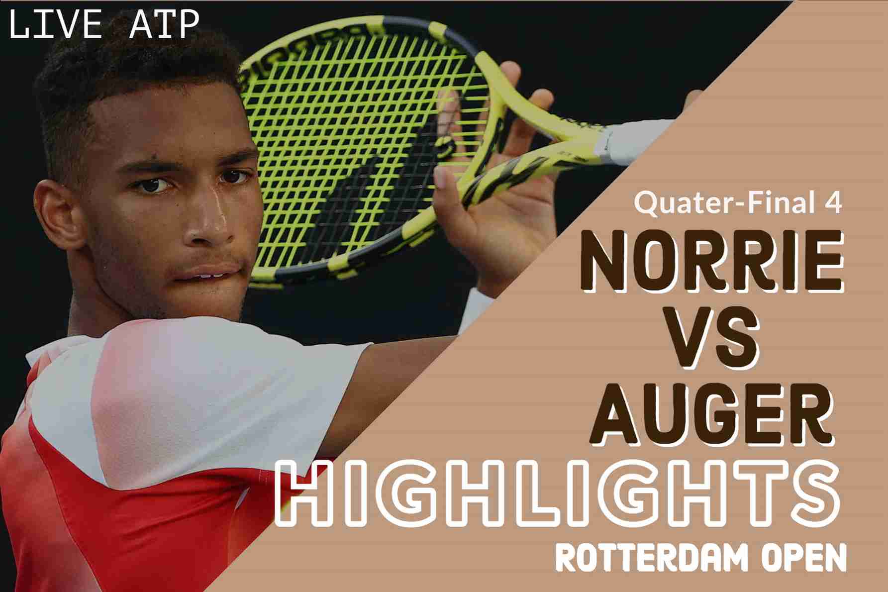 Norrie Vs Auger Quarterfinal 2022 Highlights