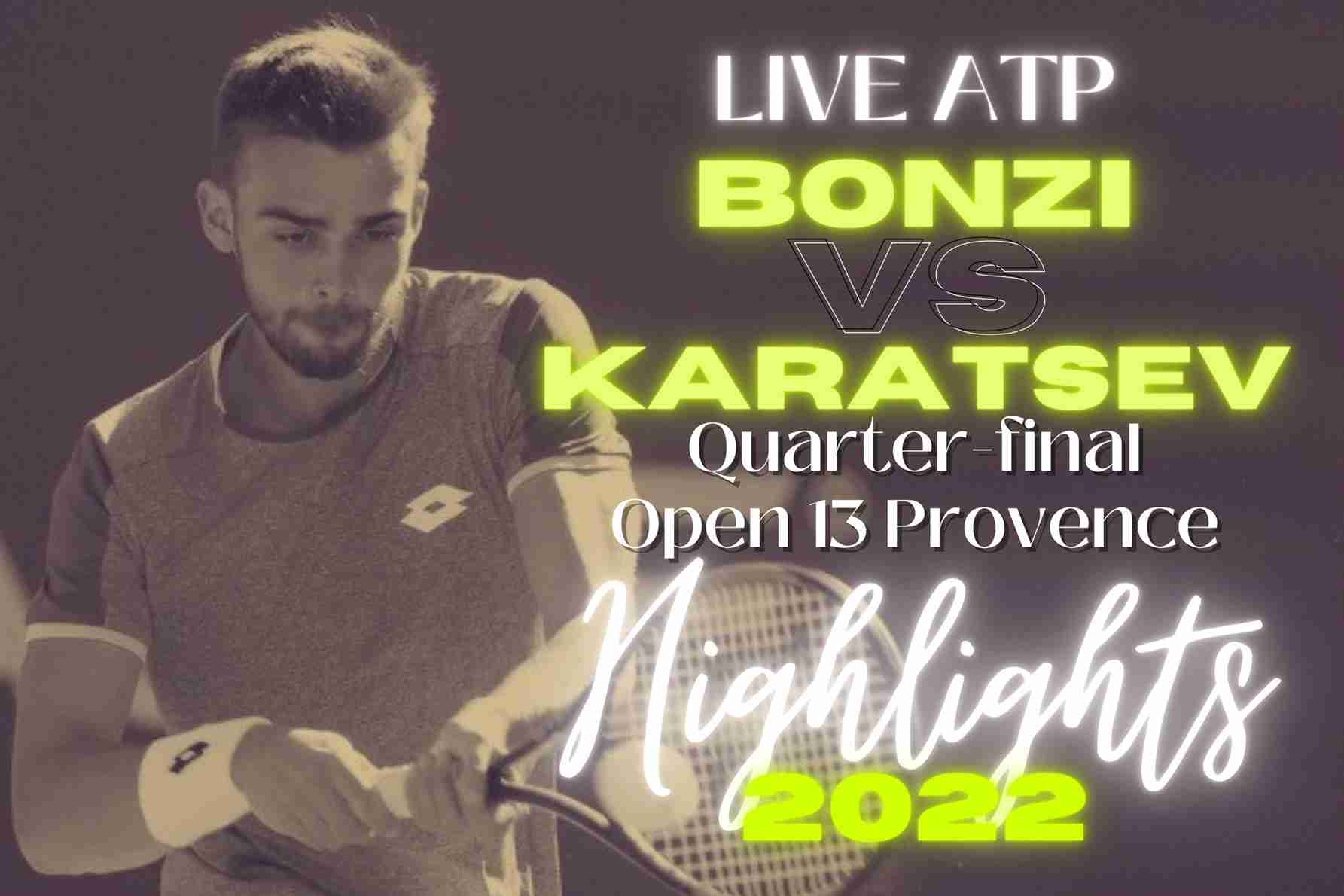 Bonzi Vs Karatsev Quarterfinal 2022 Highlights