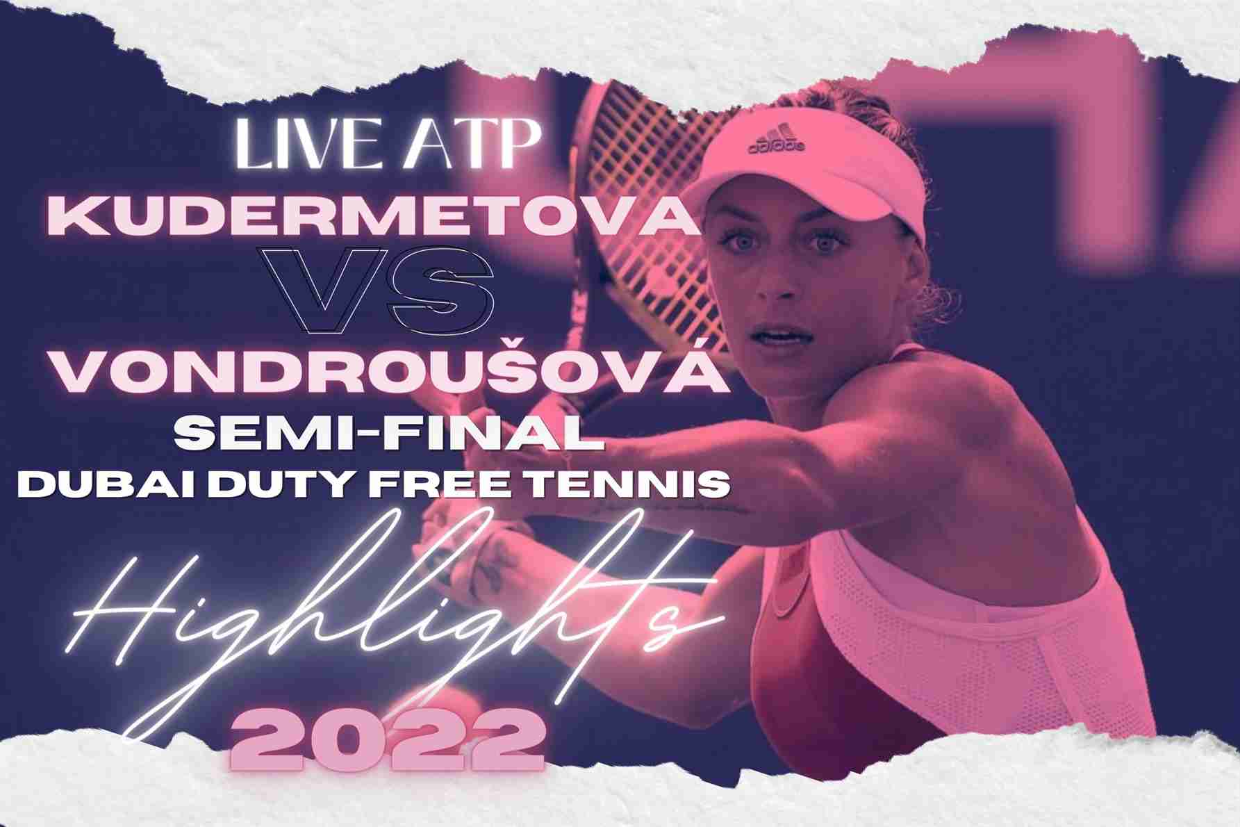 Kudermetova Vs Vondrousova Quarterfinal 2022 Highlights
