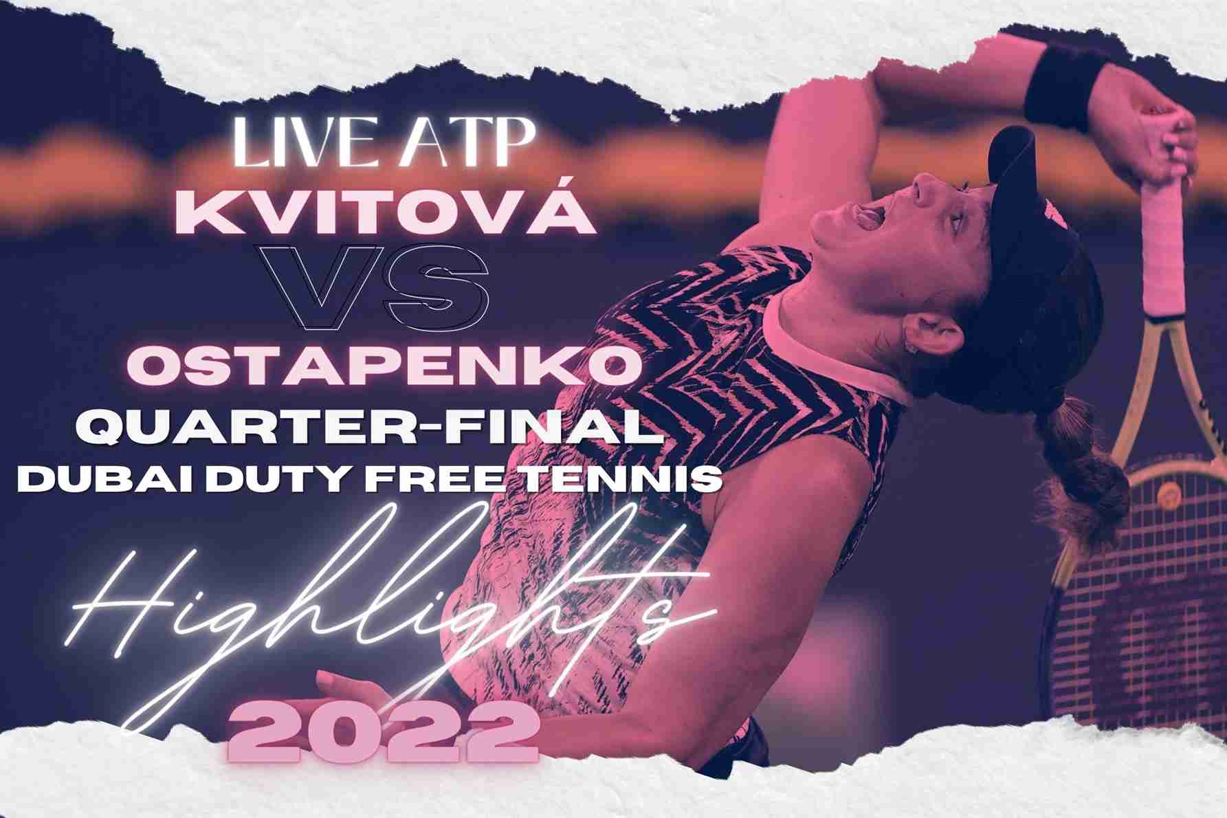 Kvitova Vs Ostapenko Quarterfinal 2022 Highlights