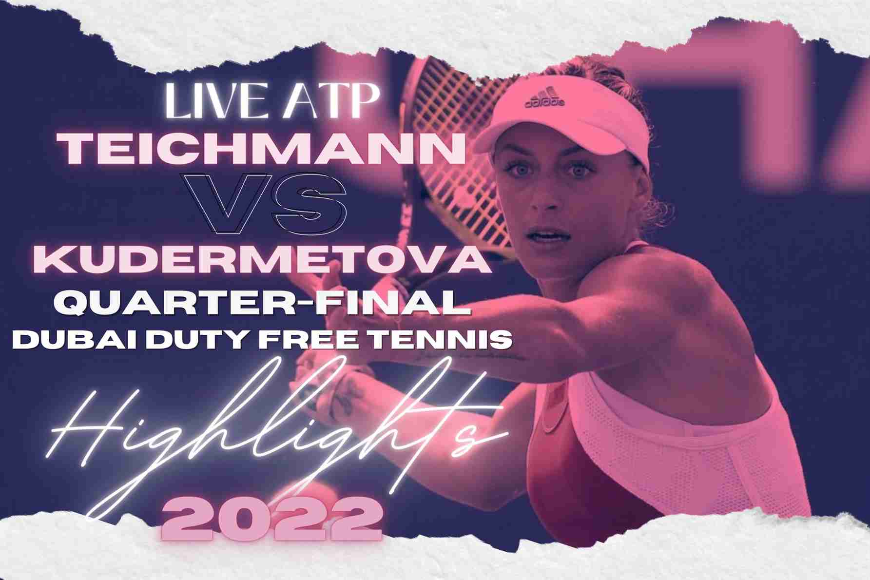 Teichmann Vs Kudermetova Quarterfinal 2022 Highlights