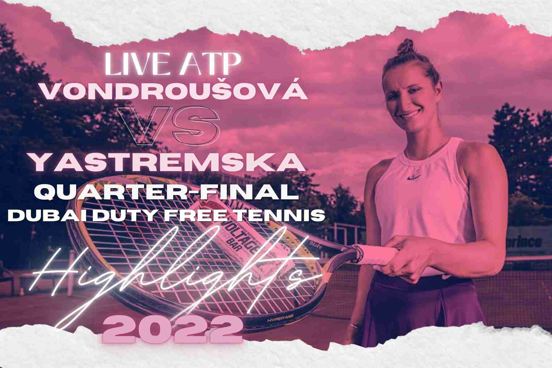 Vondrousova Vs Yastremska Quarterfinal 2022 Highlights