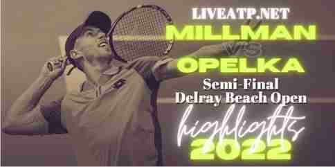 Millman Vs Opelka Semifinal 2022 Highlights